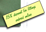 15% discount for fittings
 ordered online
