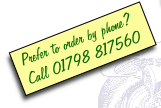 Prefer to order by phone?
Call 01798 817560